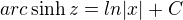 $arc\sinh z=ln|x| +C$