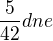 $\frac{5}{42}dne$
