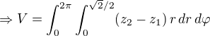 $\Rightarrow V=\int_{0}^{2\pi}\int_{0}^{\sqrt2/2}(z_2-z_1)\,r\,dr\,d\varphi$