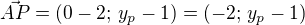$\vec{AP}=(0-2;\,y_p-1)=(-2;\,y_p-1)$