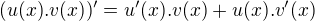 $(u(x).v(x))'=u'(x).v(x) + u(x).v'(x)$