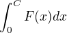 $\int_{0}^{C}F(x)dx$