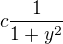 $c\frac{1}{1+y^2}$