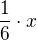 $\frac{1}{6}\cdot x$