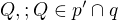 $Q,;Q\in p'\cap q$