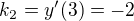 $k_{2}=y'(3)=-2$