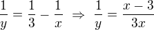 $\frac1y=\frac13-\frac1x\ \Rightarrow\ \frac1y=\frac{x-3}{3x}$