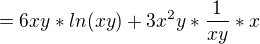 $= 6xy*ln(xy) + 3x^2y*\frac{1}{xy}*x$