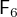 $\mathsf F_6$