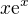 $x\mathrm{e}^{x}$
