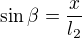$\sin\beta=\frac x{l_2}$