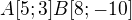 $A[5;3]B[8;-10]$