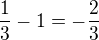 kopírovat do textarea $\frac13 - 1 = -\frac23$
