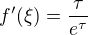 kopírovat do textarea $f'(\xi) = \frac{\tau}{e^\tau}$