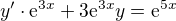 $y'\cdot \mathrm{e}^{3x}+3\mathrm{e}^{3x}y=\mathrm{e}^{5x}$