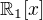 $\mathbb{R}_{1}[x]$