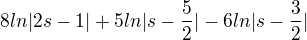 $8ln|2s-1|+5ln|s-\frac{5}{2}|-6ln|s-\frac{3}{2}|$