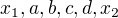 $x_1, a, b, c, d, x_2$