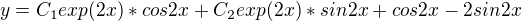 $y=C_1exp(2x)*cos2x+C_2exp(2x)*sin2x+cos2x-2sin2x$