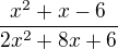 $\frac{x^{2}+x-6}{2x^{2}+8x+6}$