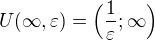 $U(\infty ,\varepsilon )=\Big(\frac{1}{\varepsilon };\infty \Big)$