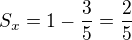 $S_x=1-\frac 35=\frac 25$