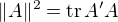 $\|A\|^2=\operatorname{tr}A'A$