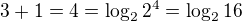 $3+1=4=\log_22^4=\log_216$