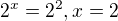 kopírovat do textarea $2^x=2^2, x=2$