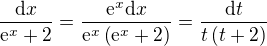 $\frac{\mathrm{d}x}{\mathrm{e}^x+2}=\frac{\mathrm{e}^x\mathrm{d}x}{\mathrm{e}^x\left(\mathrm{e}^x+2\right)}=\frac{\mathrm{d}t}{t\left(t+2\right)}$
