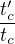 $\frac {t'_c}{t_c}$