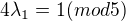 $4\lambda_{1} =1 (mod 5)$