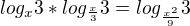$log_x3*log_{\frac x3}3=log_{\frac{x^2}{9}}3$