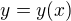 $y = y(x)$
