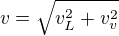 $v=\sqrt{v_L^2+v_v^2}$