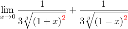 $\lim_{x\to0} \frac{1 }{3\sqrt[3]{\(1+x\)^{\color{red}2}}}+\frac{1 }{3\sqrt[3]{\(1-x\)^{\color{red}2}}} $
