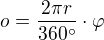 $o=\frac{2\pi r}{360^\circ }\cdot \varphi $