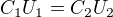 $C_1U_1=C_2U_2$