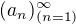 $(a_n) _{(n=1)}^\infty$