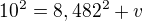 $10^{2}=8,482^{2}+v$