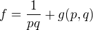 kopírovat do textarea $f=\frac{1}{pq}+g(p,q)$