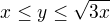 $x\le y \le \sqrt{3x}$