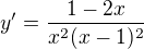 $y'=\frac{1-2x}{x^2(x-1)^2}$