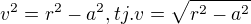 $v^2= r^2-a^2, tj. v=\sqrt{r^2-a^2}$