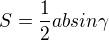$S=\frac12absin\gamma$