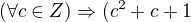$(\forall c\in Z)\Rightarrow (c^2+c+1$