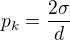 $p_{k}=\frac{2\sigma }{d}$