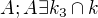 $A;A\exists k_{3}\cap k$