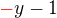 $\color{red}-\color{black}y-1$