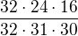 $\frac{32\cdot 24\cdot 16}{32\cdot 31\cdot 30}$